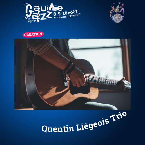 Gaume Jazz Festival : Quentin Liégeois - Carte blanche