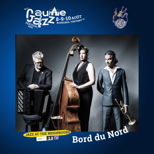 Gaume Jazz Festival : Bord du Nord