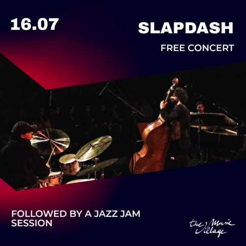 SLAPDASH + JAZZ JAM SESSION FREE CONCERT
