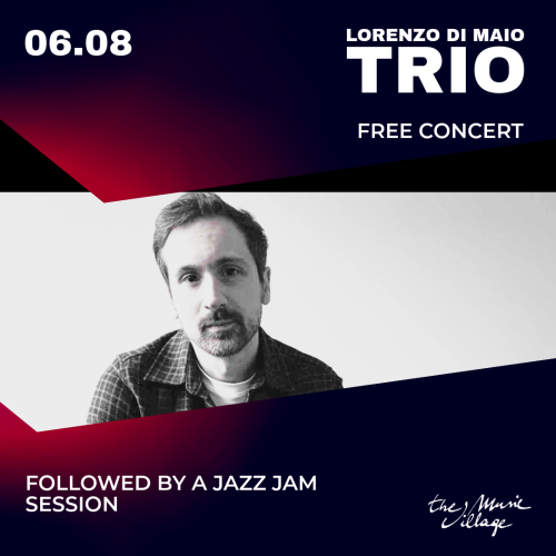 LORENZO DI MAIO TRIO + JAZZ JAM SESSION Free concert
