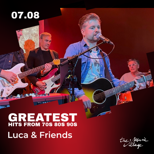 GREATEST HITS FROM 70S 80S 90S Luca & Friends