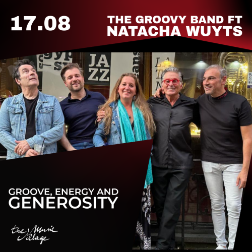 THE GROOVY BAND FT NATACHA WUYTS Groove, energy and generosity