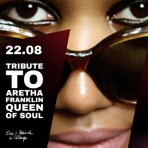 TRIBUTE TO ARETHA FRANKLIN QUEEN OF SOUL