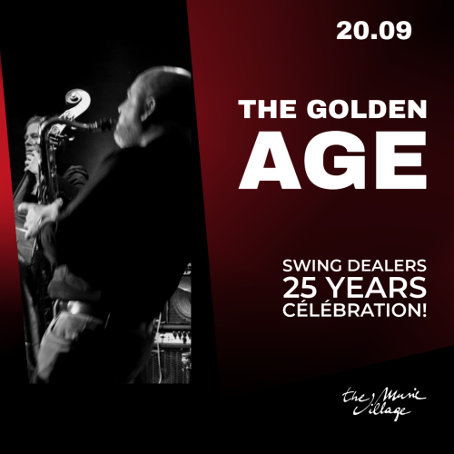 THE GOLDEN AGE Swing Dealers 25 years célébration!