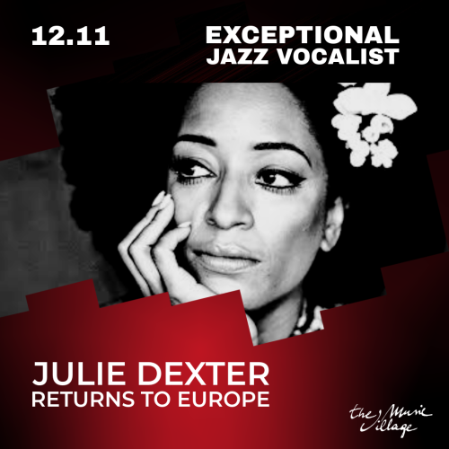 EXCEPTIONAL JAZZ VOCALIST JULIE DEXTER RETURNS TO EUROPE