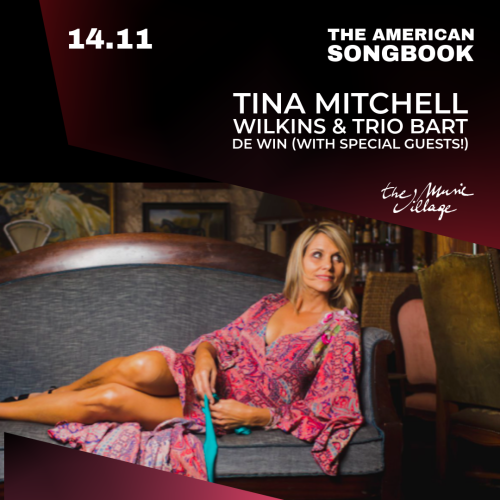 THE AMERICAN SONGBOOK Tina Mitchell Wilkins & Trio Bart de Win (with special guests!)