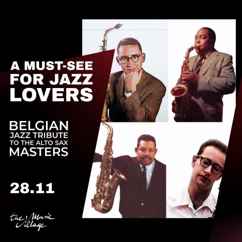 A MUST-SEE FOR JAZZ LOVERS Belgian Jazz Tribute to the Alto Sax Masters