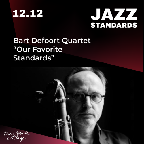 JAZZ STANDARDS Bart Defoort Quartet “Our Favorite Standards”