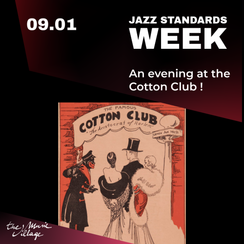!!JAZZ STANDARDS WEEK!! An evening at the Cotton Club !