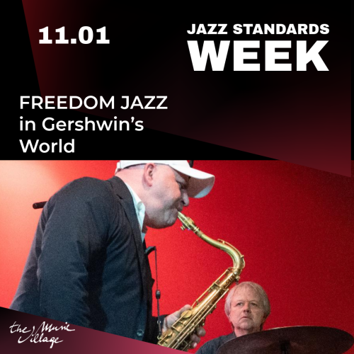!!JAZZ STANDARDS WEEK!! FREEDOM JAZZ in Gershwin’s World