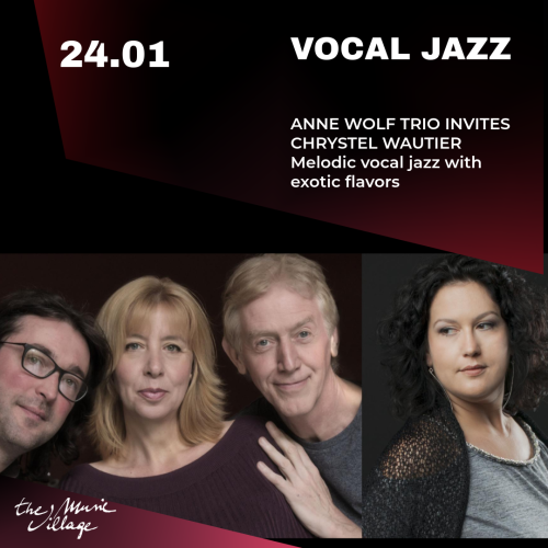 VOCAL JAZZ ANNE WOLF TRIO INVITES CHRYSTEL WAUTIER Melodic vocal jazz with exotic flavors