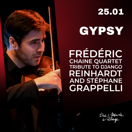 GYPSY Frédéric Chaine Quartet Tribute to Django Reinhardt and Stéphane Grappelli