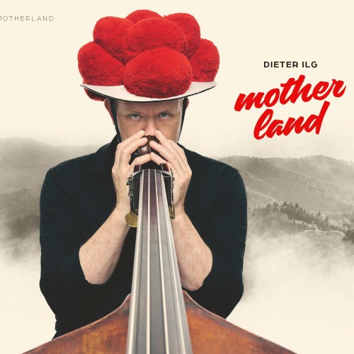 Dieter Ilg Trio: Motherland
