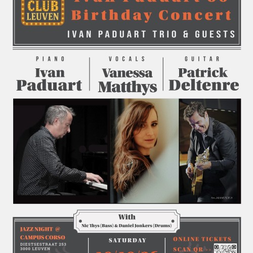 Jazz Club Leuven presents : "Ivan 60 - Birthday Concert". Ivan Paduart trio feat. Patrick Deltenre & Vanessa Matthys