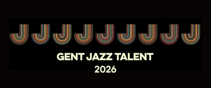 Oproep tot kandidaatstelling: Gent Jazz Talent 2026